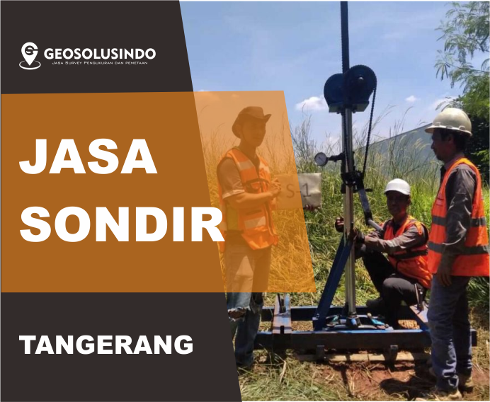 Jasa Sondir Tanah Tangerang Profesional & Berpengalaman